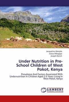 Under Nutrition in Pre-School Children of West Pokot, Kenya - Wanjala, Jacqueline;Mbagaya, Grace;Rotich, Joseph