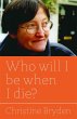 Who Will I Be When I Die? - Bild 1