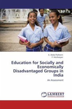 Education for Socially and Economically Disadvantaged Groups in India - Raheem, A. Abdul;Muthaiyan, P.