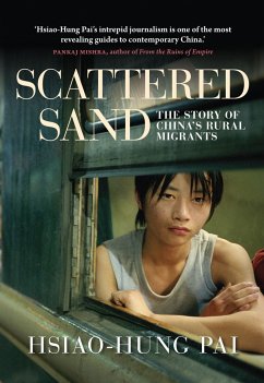Scattered Sand: The Story of China's Rural Migrants - Pai, Hsiao-Hung