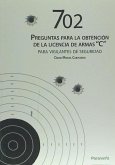 702 preguntas para la obtención de licencia de armas C : para vigilantes de seguridad