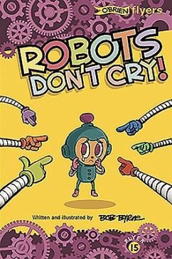Robots Don't Cry! - Byrne, Bob