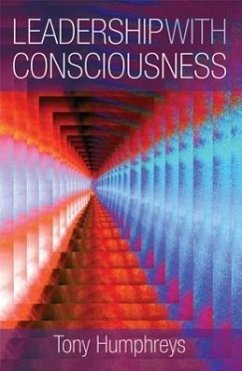 Leadership with Consciousness - Humphreys, Tony