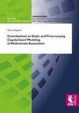 Contributions to Static and Time-varying Copula-based Modeling of Multivariate Association