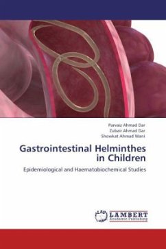 Gastrointestinal Helminthes in Children - Dar, Parvaiz Ahmad;Dar, Zubair Ahmad;Wani, Showkat Ahmad