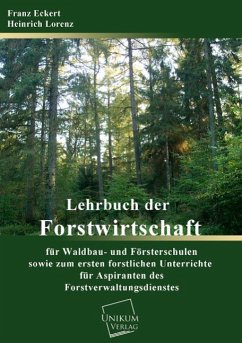 Lehrbuch der Forstwirtschaft für Waldbau- und Försterschulen - Lorenz, Heinrich;Eckert, Franz