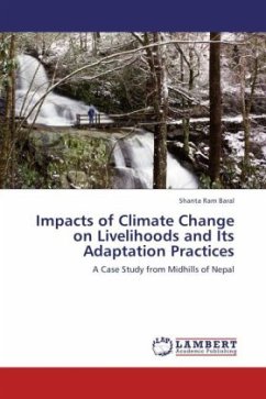 Impacts of Climate Change on Livelihoods and Its Adaptation Practices - Baral, Shanta Ram