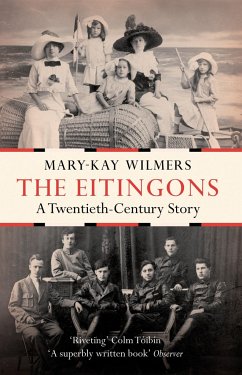 The Eitingons: A Twentieth-Century Story - Wilmers, Mary-Kay