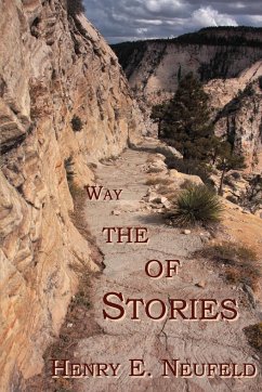Stories of the Way - Neufeld, Henry E.