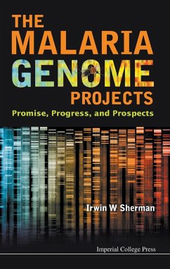 MALARIA GENOME PROJECTS, THE - Irwin W Sherman