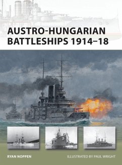 Austro-Hungarian Battleships 1914-18 - Noppen, Ryan K.