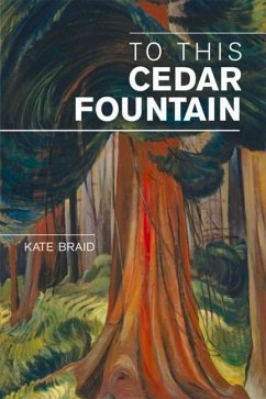 To This Cedar Fountain - Braid, Kate