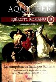 La conquista de Italia por Roma II : desde la toma de Veyes a la anexión de los Alpes Itálicos (siglos IV a I a.C.)