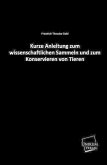 Kurze Anleitung zum wissenschaftlichen Sammeln und zum Konservieren von Tieren