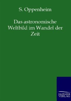 Das astronomische Weltbild im Wandel der Zeit - Oppenheim, S.