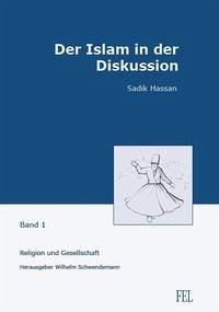 Der Islam in der Diskussion - Hassan, Sadik