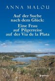Auf der Suche nach dem Glück: Eine Frau auf Pilgerreise auf der Via de la Plata