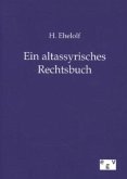 Ein altassyrisches Rechtsbuch