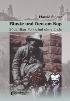 Cover Fäuste und Deo am Kap, Südafrikas Politkrimi ohne Ende