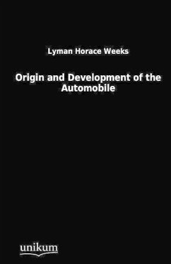 Origin and Development of the Automobile - Weeks, Lymann H.
