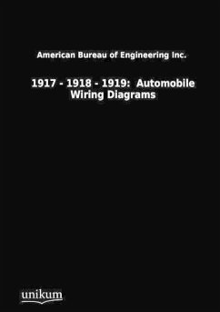 1917 - 1918 - 1919: Automobile Wiring Diagrams - American Bureau of Engineering Inc.