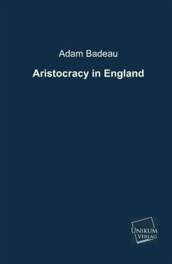 Aristocracy in England - Badeau, Adam