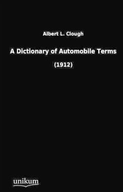 A Dictionary of Automobile Terms - Clough, Albert L.