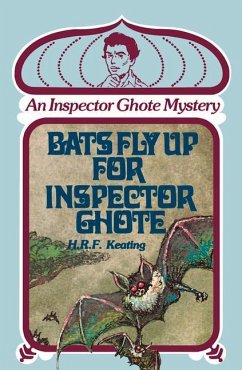 Bats Fly Up for Inspector Ghote - Keating, H R F