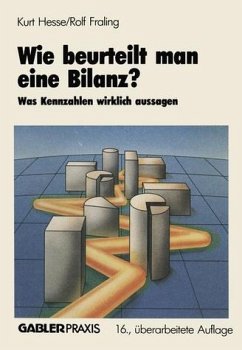 Wie beurteilt man eine Bilanz? Kurt Hesse ; Rolf Fraling / Gabler-Praxis - Hesse, Kurt und Rolf Fraling