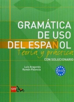 Gramatica de uso del Espanol - Teoria y practica