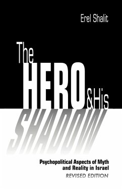 The Hero and His Shadow - Shalit, Erel