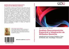 Análisis Descomposición Espectral e Integración de Atributos Sísmicos