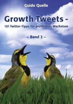 Growth Tweets - Band 2 - - Quelle, Guido