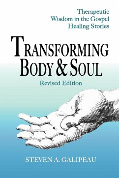 Transforming Body & Soul - Galipeau, Steven A.