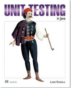 Effective Unit Testing: A Guide for Java Developers - Koskela, Lasse