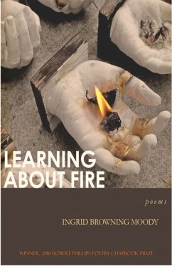 Learning about Fire - Moody, Ingrid Browning