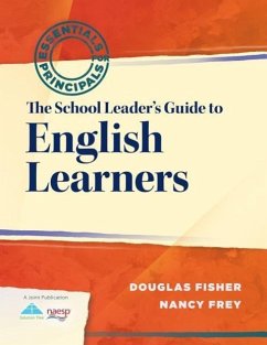 The School Leader's Guide to English Learners - Fisher, Douglas; Frey, Nancy