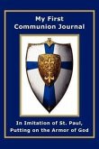 My First Communion Journal in Imitation of St. Paul, Putting on the Armor of God