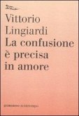 La confusione è precisa in amore La confusione è precisa in amore