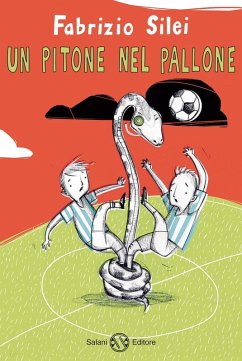 Un pitone nel pallone - Silei, Fabrizio