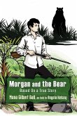 Morgan and the Bear; Based On a True Story