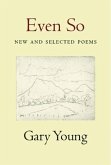 Even So: New and Selected Poems