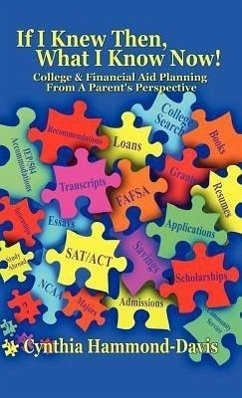 If I Knew Then, What I Know Now! College and Financial Aid Planning From A Parent's Perspective - Hammond-Davis, Cynthia