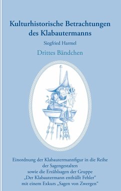 Kulturhistorische Betrachtungen des Klabautermanns - Drittes Bändchen - Harmel, Siegfried