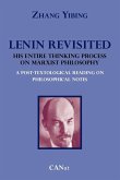 Lenin Revisited. His Entire Thinking Process on Marxist Philosophy. a Post-Textological Reading of Philosophical Notes