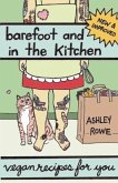 Barefoot and in the Kitchen: Vegan Recipes for You