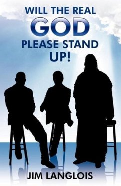 Will the Real God Please Stand Up? - Langlois, Jim