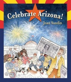 Celebrate Arizona! - Sandin, Joan