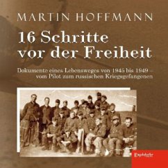 16 Schritte vor der Freiheit - Hoffmann, Martin