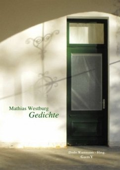 GEDICHTE - Westburg, Mathias